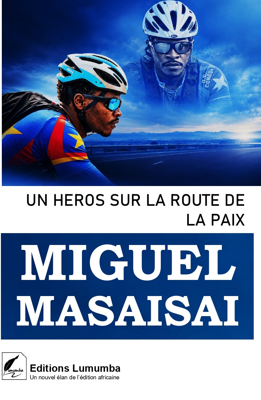 Un héros  sur la route de la paix : Miguel Masaisai